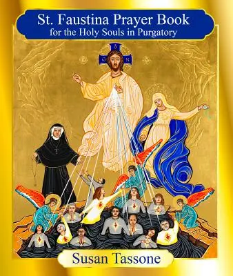 Le livre de prières de sainte Faustine pour les âmes saintes - The St. Faustina Prayer Book for the Holy Souls