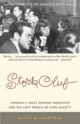 Stork Club : La plus célèbre boîte de nuit d'Amérique et le monde perdu de la Cafe Society - Stork Club: America's Most Famous Nightspot and the Lost World of Cafe Society