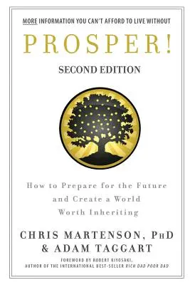 Prosper ! Comment préparer l'avenir et créer un monde qui vaille la peine d'être hérité - Prosper!: How to Prepare for the Future and Create a World Worth Inheriting