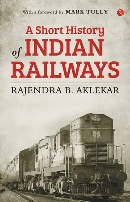 Brève histoire des chemins de fer indiens - Short History of Indian Railways