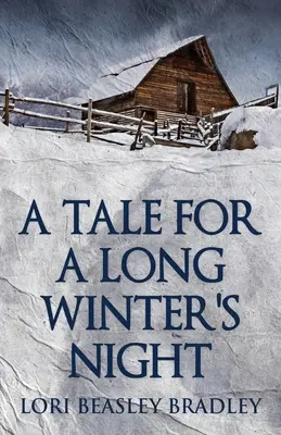 Un conte pour une longue nuit d'hiver - A Tale For A Long Winter's Night