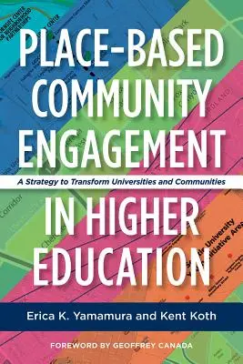 Place-Based Community Engagement in Higher Education : Une stratégie pour transformer les universités et les communautés - Place-Based Community Engagement in Higher Education: A Strategy to Transform Universities and Communities