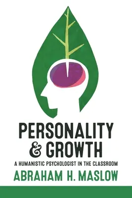 Personnalité et croissance : Un psychologue humaniste dans la classe - Personality and Growth: A Humanistic Psychologist in the Classroom