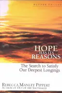 L'espoir a ses raisons : La recherche de la satisfaction de nos désirs les plus profonds - Hope Has Its Reasons: The Search to Satisfy Our Deepest Longings