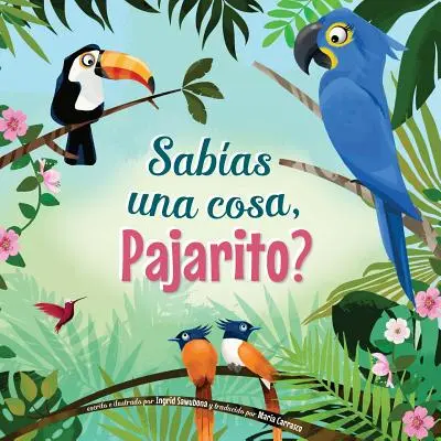 Sabas una cosa, Pajarito ? - Sabas una cosa, Pajarito?