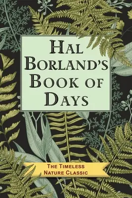 Le livre des jours de Hal Borland - Hal Borland's Book of Days