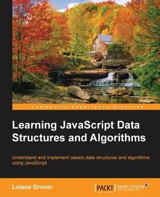 Apprendre les structures de données et les algorithmes en JavaScript - Learning JavaScript Data Structures and Algorithms