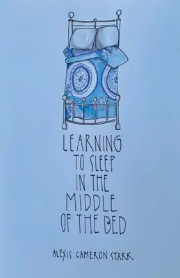 Apprendre à dormir au milieu du lit - Learning to Sleep in the Middle of the Bed