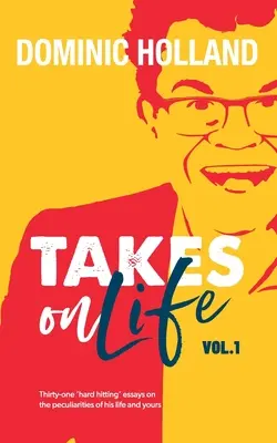 Dominic Holland prend la vie en main - Dominic Holland Takes on Life