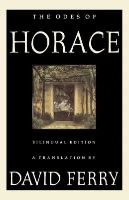 Les Odes d'Horace (édition bilingue) - The Odes of Horace (Bilingual Edition)