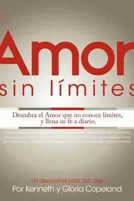 Amor Sin Limites Devocional : L'amour sans limites - Amor Sin Limites Devocional: Limitless Love Devotional