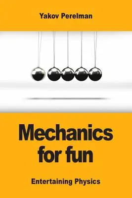 La mécanique pour le plaisir - Mechanics for fun