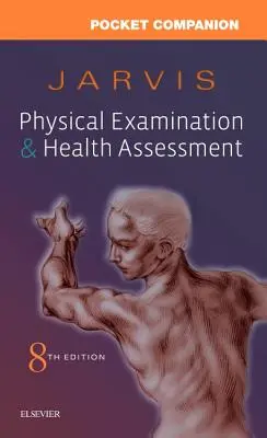 Compagnon de poche pour l'examen physique et l'évaluation de la santé - Pocket Companion for Physical Examination and Health Assessment