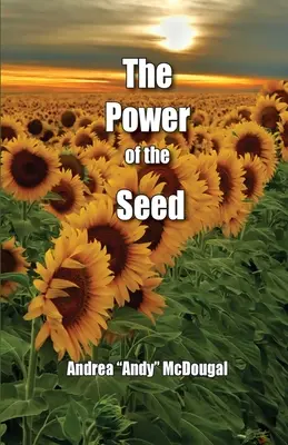 Le pouvoir de la semence - The Power of the Seed