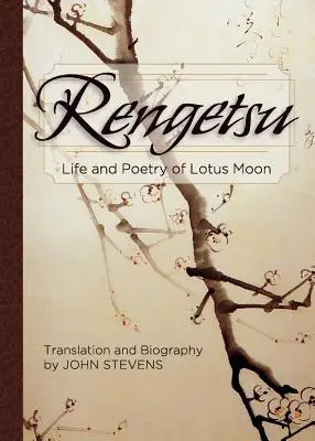 Rengetsu : Vie et poésie de Lotus Moon - Rengetsu: Life and Poetry of Lotus Moon