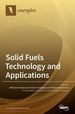 Technologie et applications des combustibles solides. - Solid Fuels Technology and Applications.
