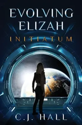 L'évolution d'Elizah : Initiatum - Evolving Elizah: Initiatum