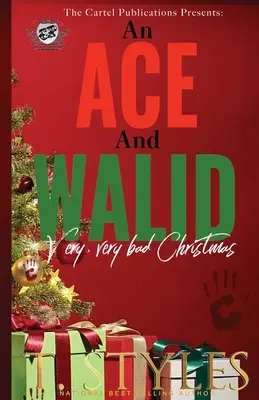 Un Ace et Walid très, très mauvais Noël (Les Présents des Publications du Cartel) - An Ace and Walid Very, Very Bad Christmas (The Cartel Publications Presents)