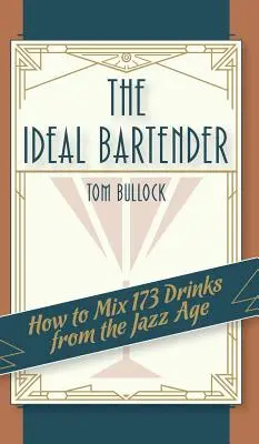 Le barman idéal 1917 Reprint - The Ideal Bartender 1917 Reprint