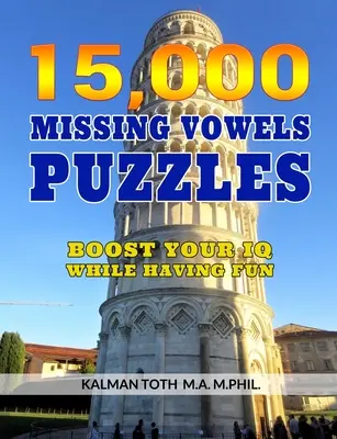 15 000 puzzles sur les voyelles manquantes : Améliorez votre QI tout en vous amusant - 15,000 Missing Vowels Puzzles: Boost Your IQ While Having Fun