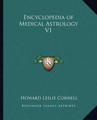 Encyclopédie de l'astrologie médicale V1 - Encyclopedia of Medical Astrology V1