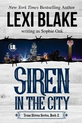 Sirène dans la ville : Les Sirènes du Texas, Livre 2 - Siren in the City: Texas Sirens, Book 2