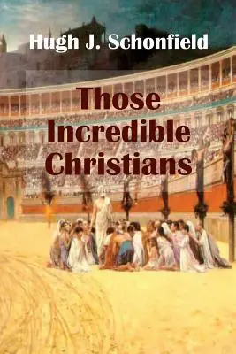 Ces incroyables chrétiens - Those Incredible Christians