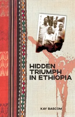 Triomphe caché en Éthiopie - Hidden Triumph in Ethiopia