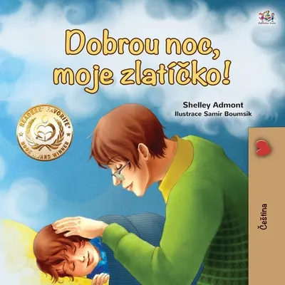 Bonne nuit, mon amour ! (Livre pour enfants en tchèque) - Goodnight, My Love! (Czech Children's Book)