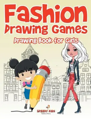 Jeux de dessin de mode : Livre de dessin pour les filles - Fashion Drawing Games: Drawing Book for Girls