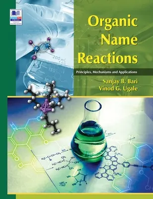 Réactions organiques de nom : Principes, mécanismes et applications - Organic Name Reactions: Principles, Mechanisms and Applications