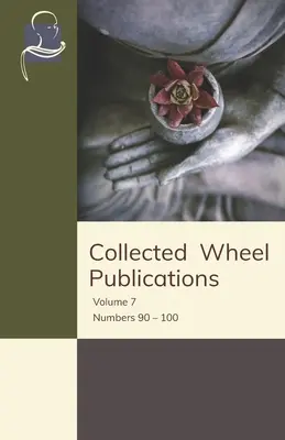 Recueil des publications de la Roue : Volume 7 - Numéros 90 - 100 - Collected Wheel Publications: Volume 7 - Numbers 90 - 100