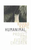 Humanimal : Un projet pour les enfants du futur - Humanimal: A Project for Future Children