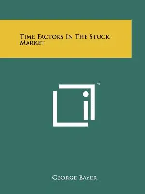 Les facteurs temporels du marché boursier - Time Factors In The Stock Market