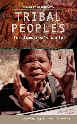 Les peuples tribaux pour le monde de demain - Tribal Peoples for Tomorrow's World