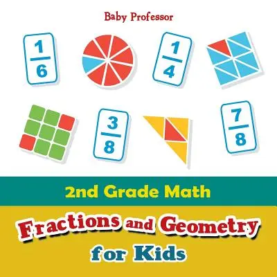 Mathématiques en 2ème année : Fractions et géométrie pour les enfants - 2nd Grade Math: Fractions and Geometry for Kids