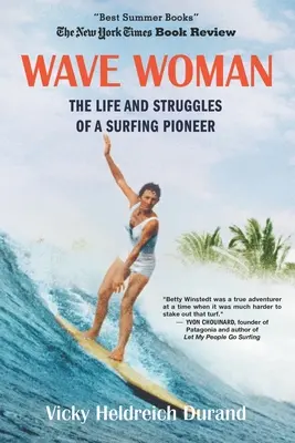 Wave Woman : La vie et les luttes d'une pionnière du surf : Édition livre de plage - Wave Woman: The Life and Struggles of a Surfing Pioneer: Beach Book Edition