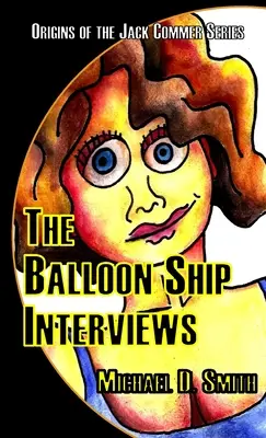 The Balloon Ship Interviews (en anglais) - The Balloon Ship Interviews