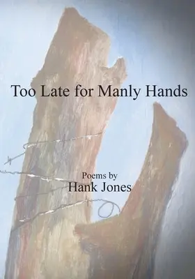 Trop tard pour des mains viriles - Too Late for Manly Hands