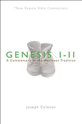Genèse 1-11 : un commentaire dans la tradition wesleyenne - Genesis 1-11: A Commentary in the Wesleyan Tradition