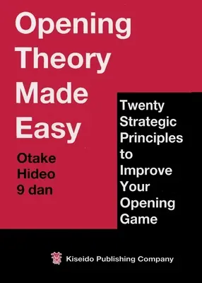 La théorie de l'ouverture en toute simplicité - Opening Theory Made Easy