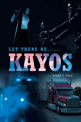 Qu'il y ait...... : Kayos.... - Let there be......: Kayos....
