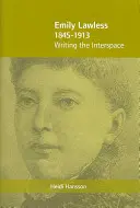 Emily Lawless (1845-1913) : L'écriture de l'espace intermédiaire - Emily Lawless (1845-1913): Writing the Interspace