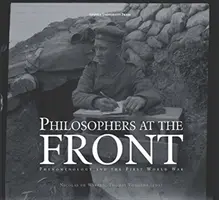 Les philosophes au front : La phénoménologie et la Première Guerre mondiale - Philosophers at the Front: Phenomenology and the First World War