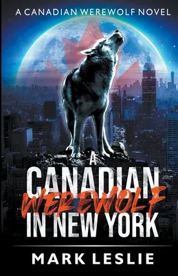 Un loup-garou canadien à New York - A Canadian Werewolf in New York