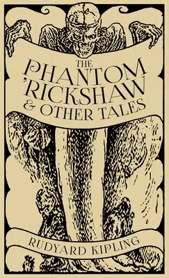 Le pousse-pousse fantôme et autres contes - The Phantom 'Rickshaw and Other Tales