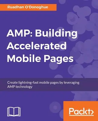 Amp : Construire des pages mobiles accélérées - Amp: Building Accelerated Mobile Pages