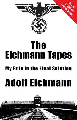 Les cassettes d'Eichmann - The Eichmann Tapes