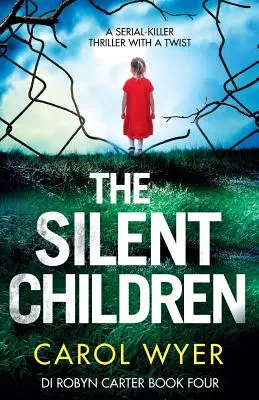 Les enfants silencieux : Un thriller de tueur en série à rebondissements - The Silent Children: A serial killer thriller with a twist