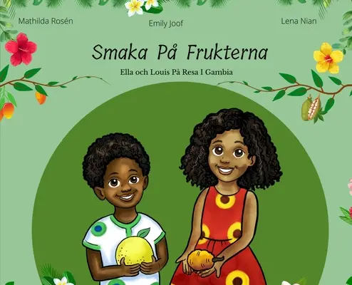 Les fruits de Smaka P. Ella et Louis P Resa en Gambie - Smaka P Frukterna. Ella och Louis P Resa i Gambia